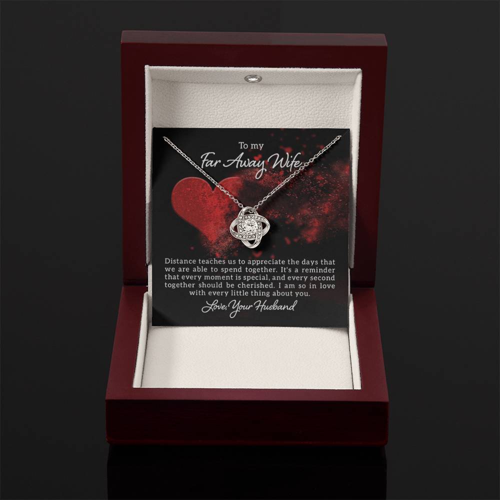 To my far away Wife -Distance teaches us - Love Knot Necklace - Personalize Memories