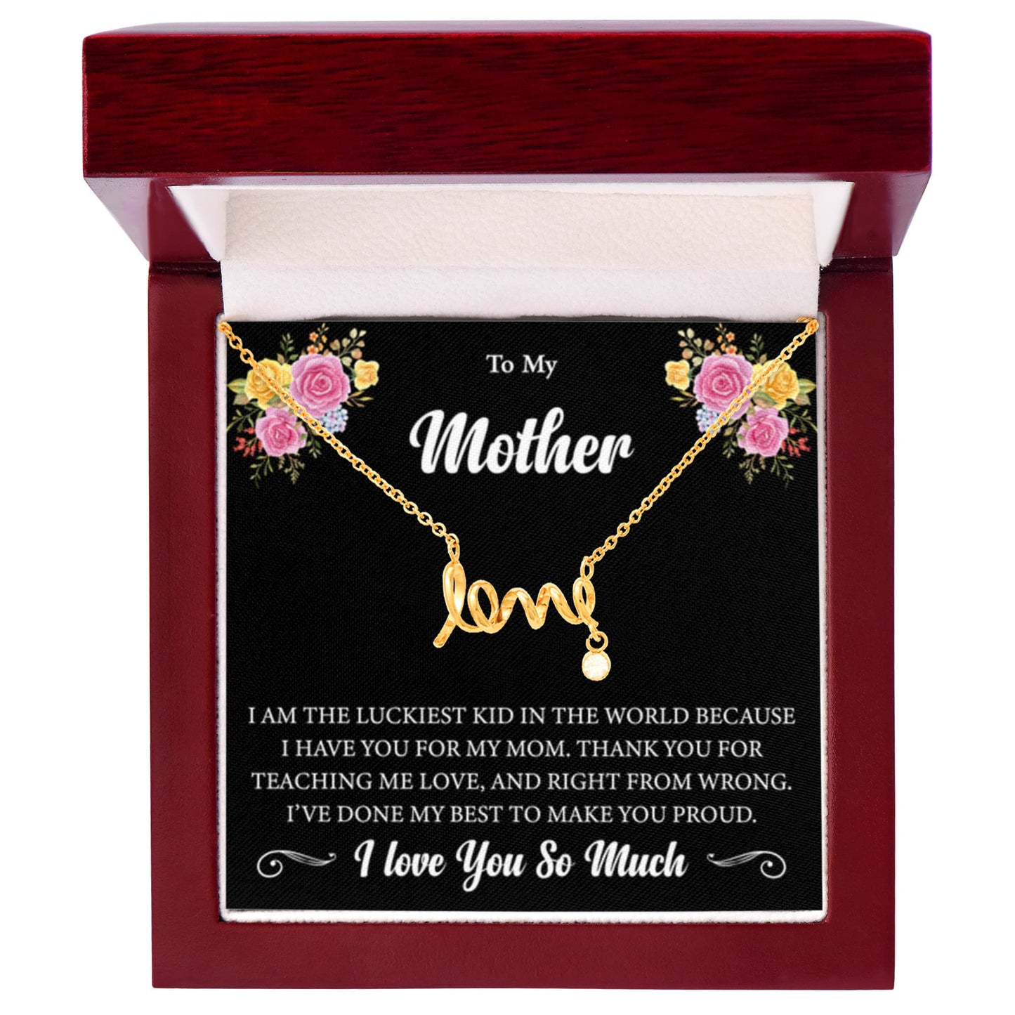 To My Mother - I am the luckiest kid in the world - Scripted Love Necklace - Sentimental Gift for Mom - Personalize Memories