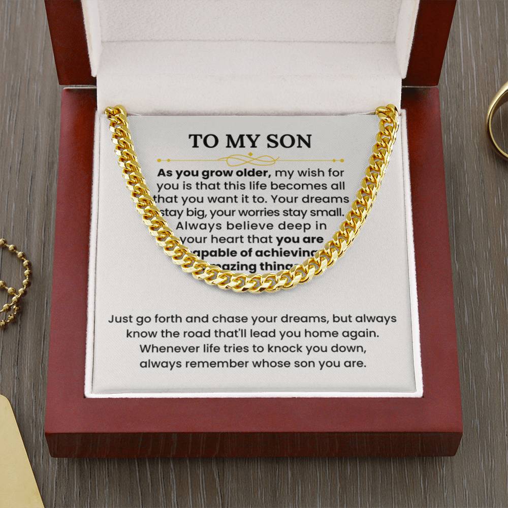 To My Son Necklace - As you grow older - Graduation, Birthday Gift Idea for Son – Cuban Link Chain - Personalize Memories