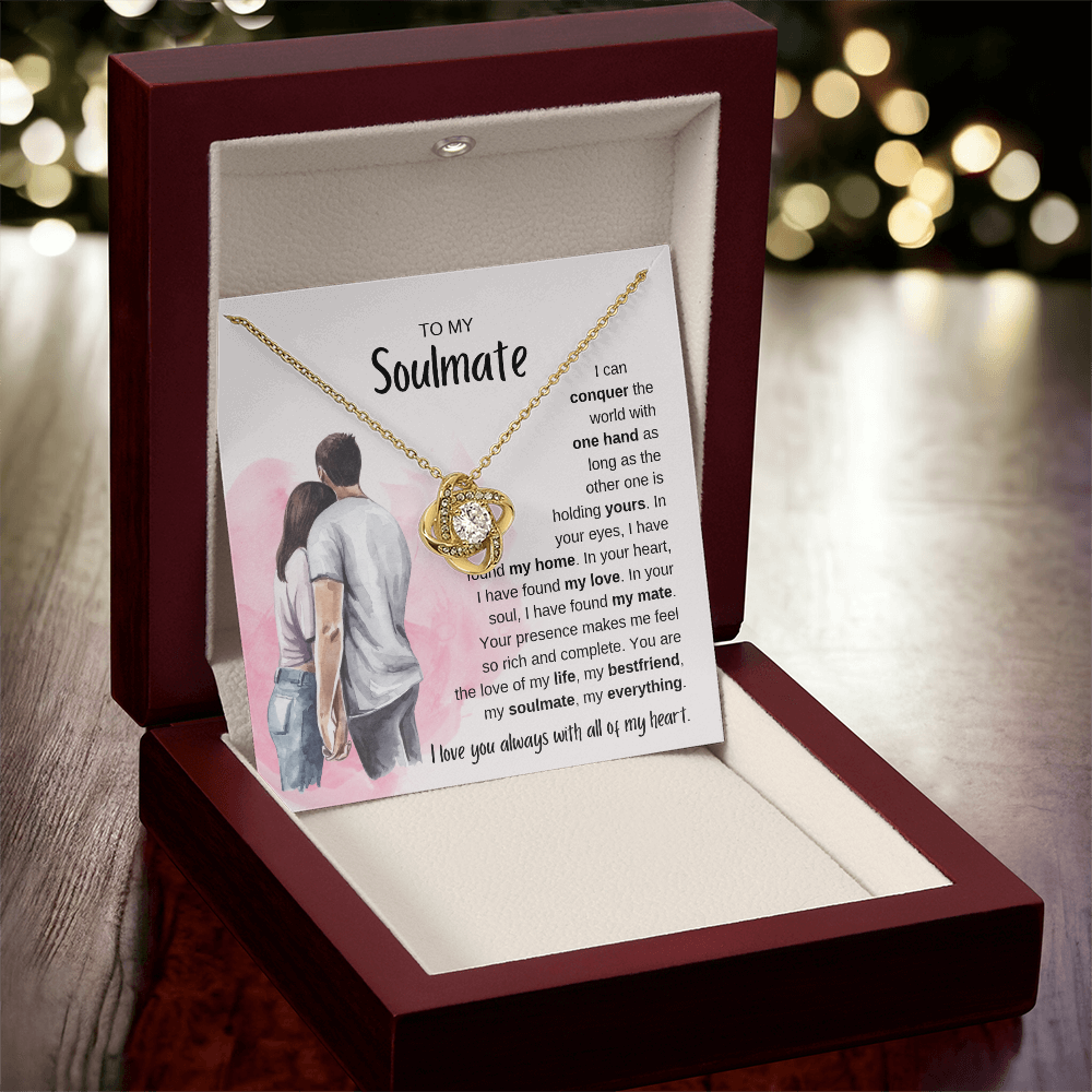 To My Soulmate - You are my Everything - Love Knot Necklace