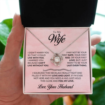 Gift for Wife from Husband - I Just Want To Be Your Everything - Love Knot Necklace - Personalize Memories