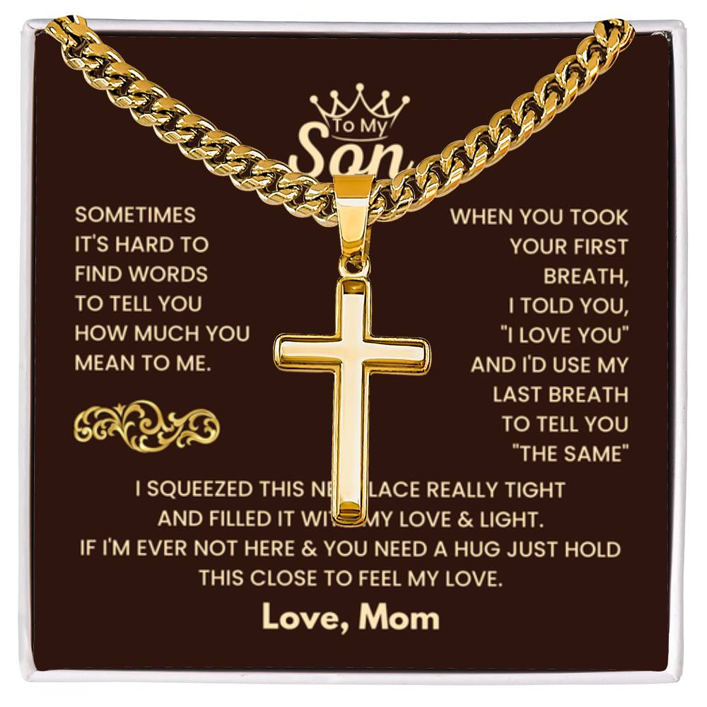 To My Son - Just hold this close to feel my love - Son Gift from Mom - Artisan Cross with Cuban Link Chain - Personalize Memories