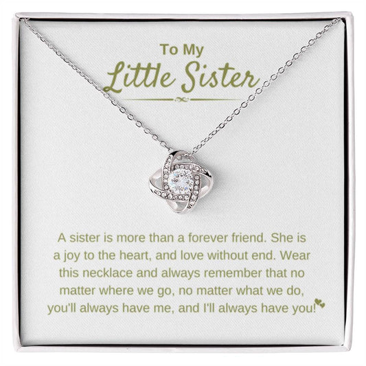 To My Little Sister - A sister is more than a forever friend - Little Sister Gift - Love Knot Necklace