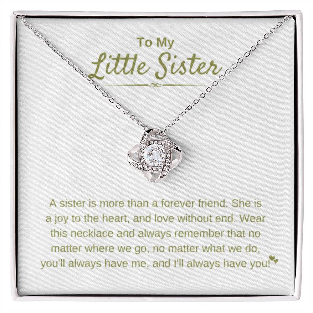 To My Little Sister - A sister is more than a forever friend - Little Sister Gift - Love Knot Necklace - Personalize Memories