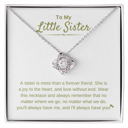 To My Little Sister - A sister is more than a forever friend - Little Sister Gift - Love Knot Necklace - Personalize Memories