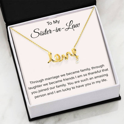 To My Sister In Law - Through Marriage We Become Family - Sister In Law Gift - Scripted Love Necklace - Personalize Memories