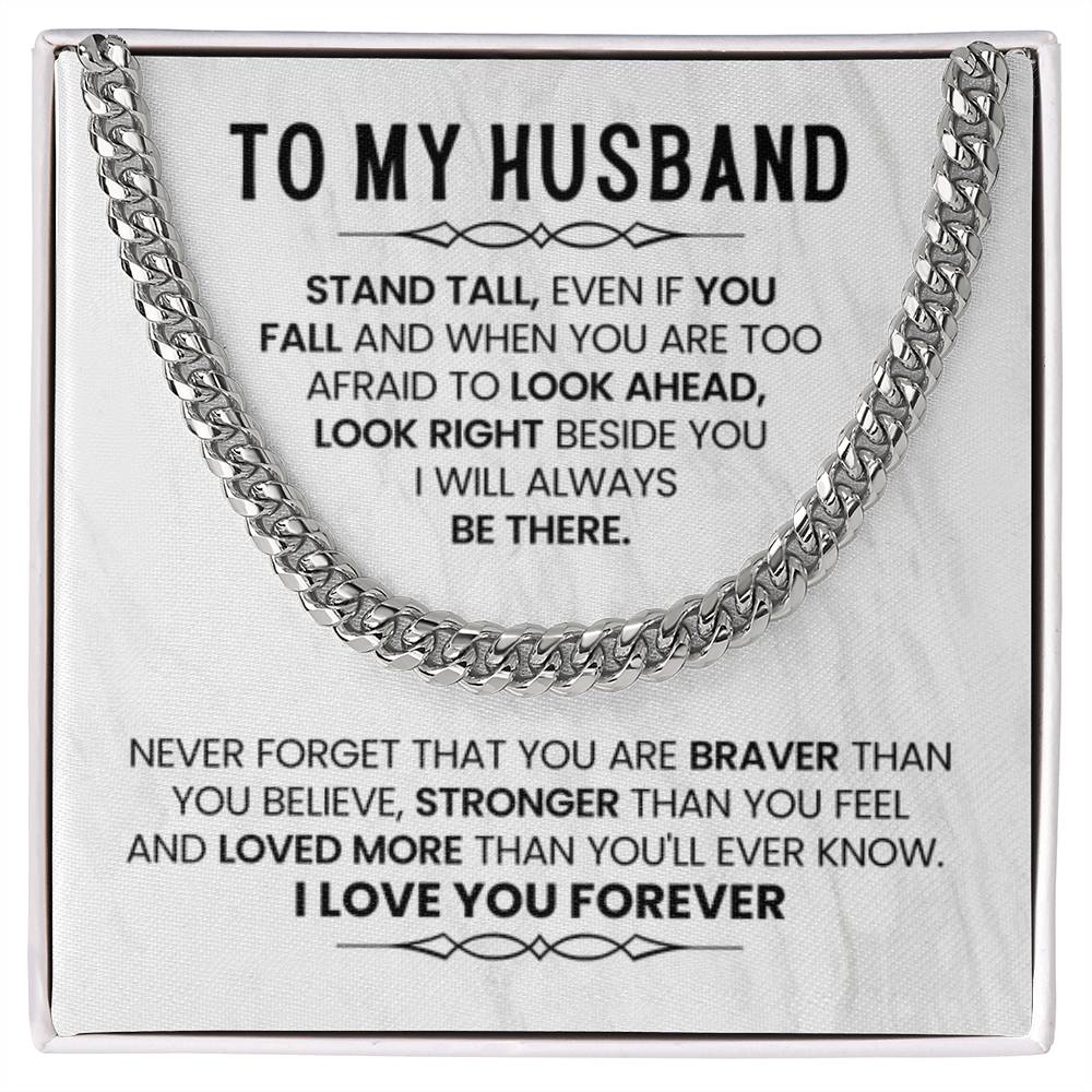To My Husband Necklace - Stand Tall, Even If You Fall - Cuban Link Chain Gift from Wife - Personalize Memories