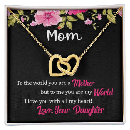 Mom - You Are My World - Interlocking Hearts Necklace - Gift for Mom from Daughter - Best for Birthday, Christmas & Mother's Day - Personalize Memories