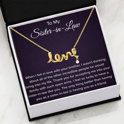 To My Sister In Law - Thank You for Accepting Me - Scripted Love Necklace - Personalize Memories