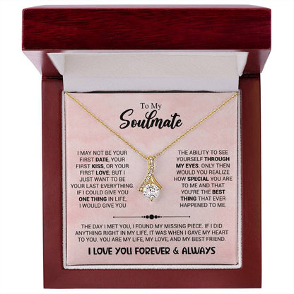 To My Soulmate - You're The Best Thing That Ever Happened To Me - Alluring Beauty Necklace - Personalize Memories