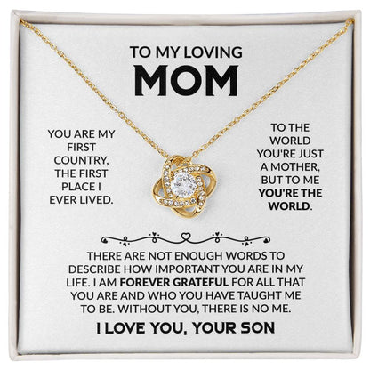 To My Loving Mom - You're My First Country - Love Knot Necklace - Gift for Mom from Son - Personalize Memories
