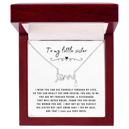 To My Little Sister Necklace - I Wish You Can See Yourself Through My Eyes - Gift for Little Sister - Scripted Love Necklace - Personalize Memories