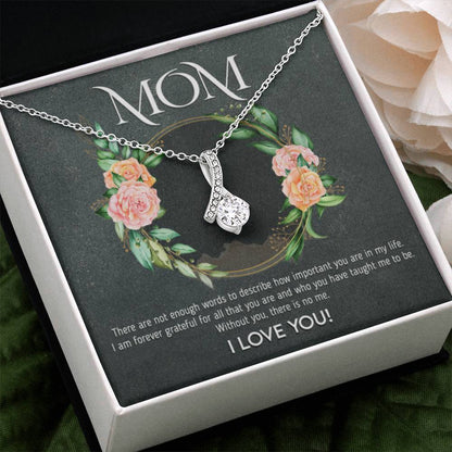 Mom - Without You, There Is No Me - Alluring Beauty Necklace - Best Gift For Mom - Personalize Memories