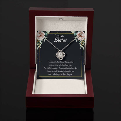 Present for Sister - There's no better friend than a sister - Love Knot Necklace
