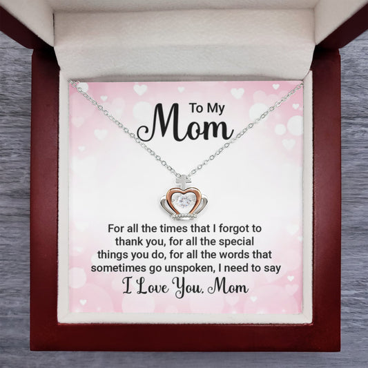To My Mom - For all the times that I forgot to thank you - Crown Pendant Necklace - Best Gift for Mother - Personalize Memories