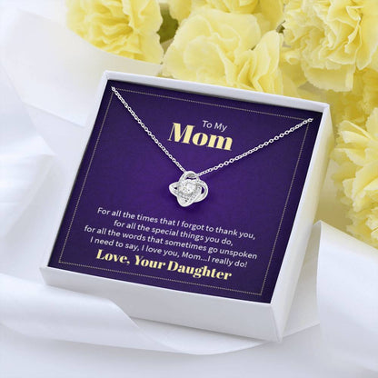 To my mom - for all the times that I forgot to thank you Mom - Love Knot Necklace - Personalize Memories