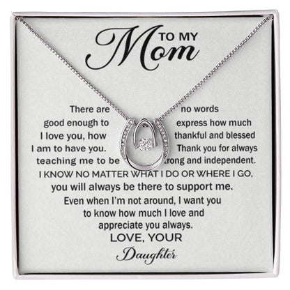 To My Mom - You Will Always Be There To Support Me - Lucky In Love Necklace - Sentimental Gift for Mom - Personalize Memories