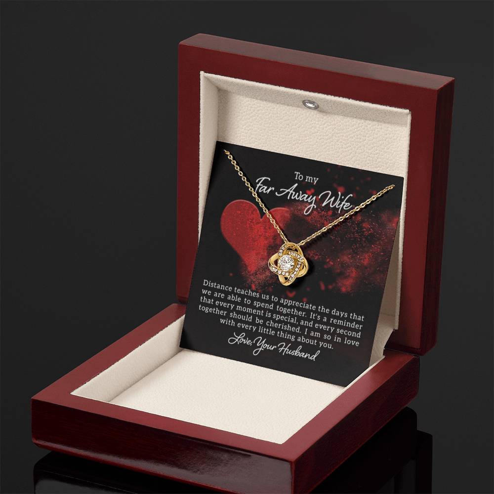 To my far away Wife -Distance teaches us - Love Knot Necklace - Personalize Memories