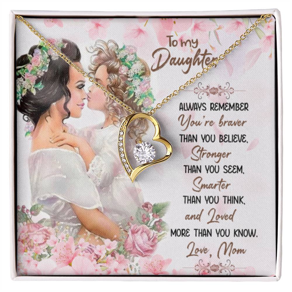 To My Daughter Necklace - You're braver than you believe - Mom to Daughter Gift - Forever Love Necklace - Personalize Memories