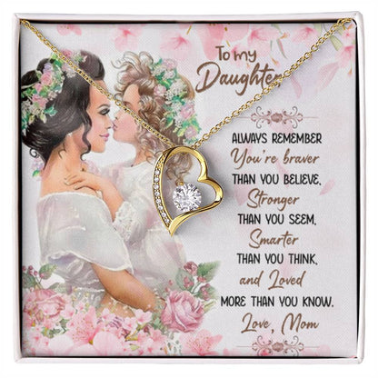 To My Daughter Necklace - You're braver than you believe - Mom to Daughter Gift - Forever Love Necklace - Personalize Memories