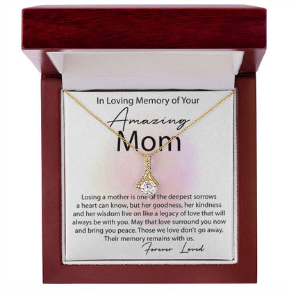 In Loving Memory of Amazing Mom - Alluring Beauty Necklace