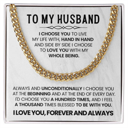 To My Husband - I choose you - Cuban Link Chain – Birthday & Anniversary Jewelry from Wife - Personalize Memories