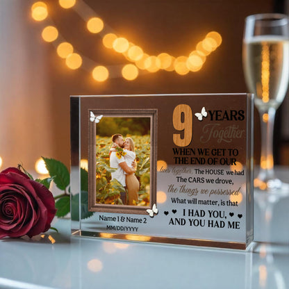 Personalized Photo Acrylic Block, 9th Anniversary Gift For Husband And Wife, 9 Years When We Get To The End Of Our Lives Together