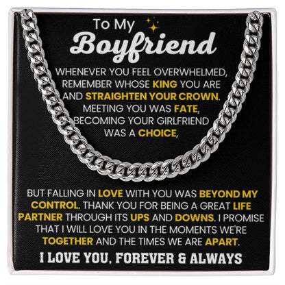 To My Boyfriend - Whenever you feel overwhelmed - Cuban Link Chain Gift for Him