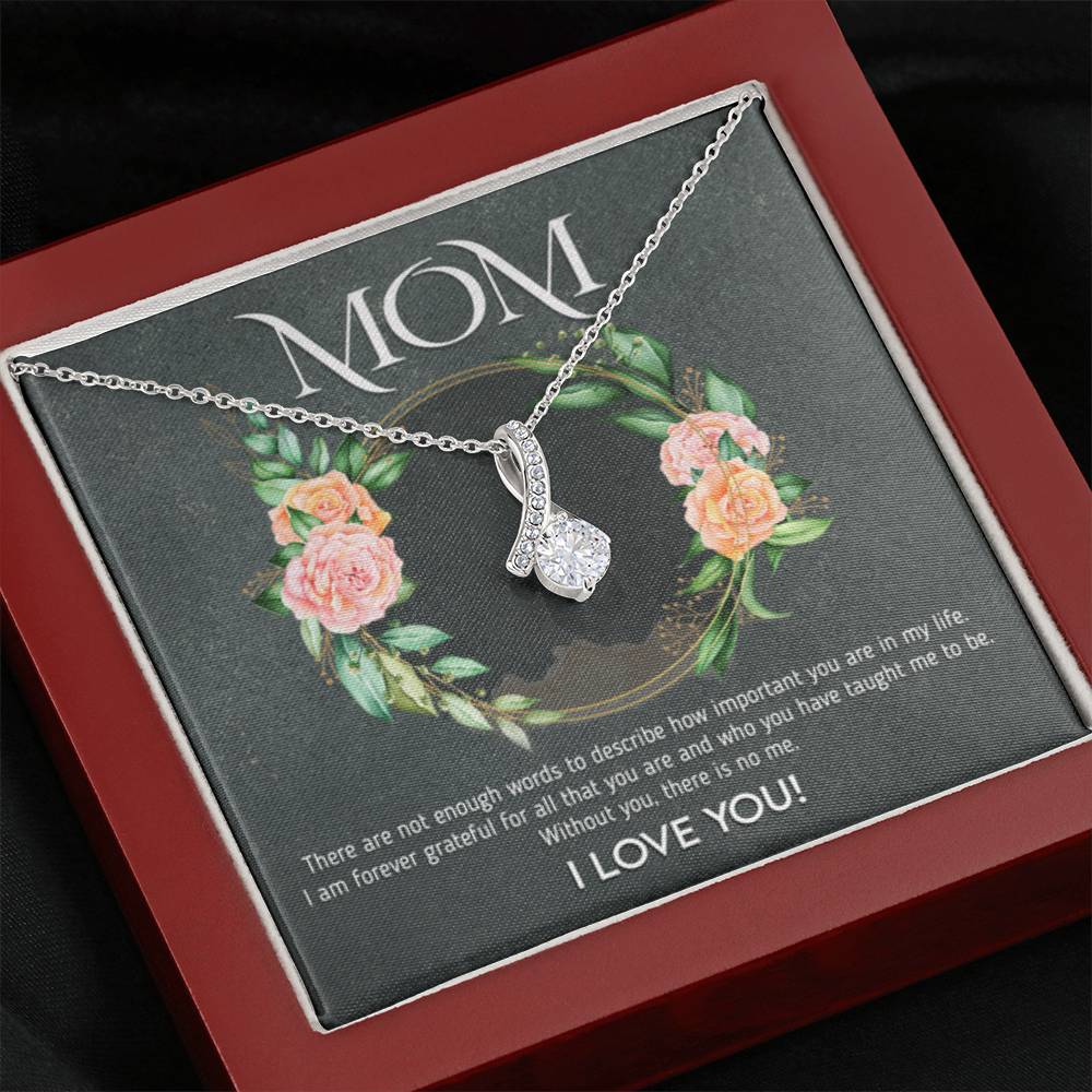 Mom - Without You, There Is No Me - Alluring Beauty Necklace - Best Gift For Mom - Personalize Memories