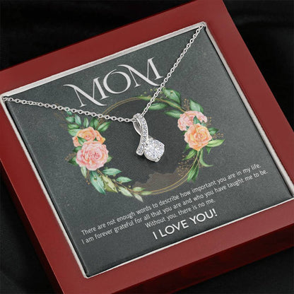 Mom - Without You, There Is No Me - Alluring Beauty Necklace - Best Gift For Mom - Personalize Memories