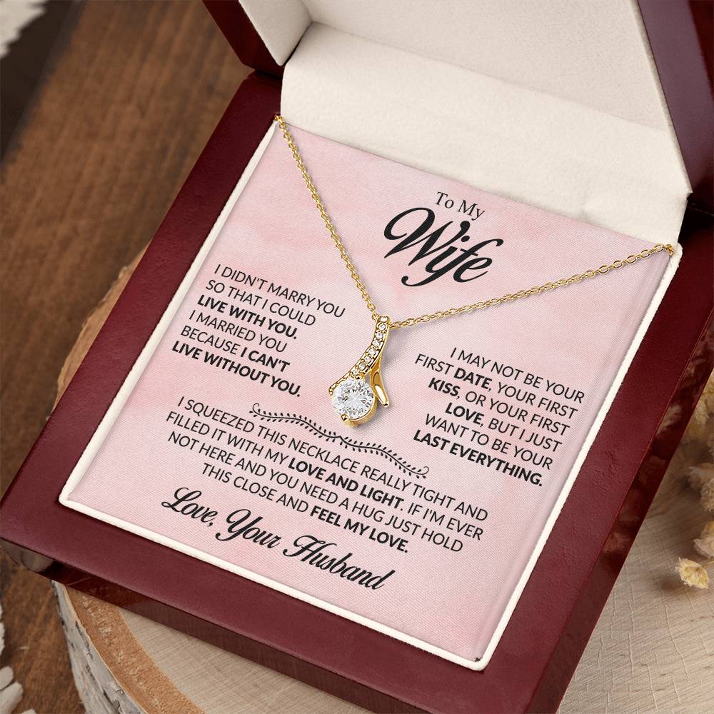Gift for Wife from Husband - I Just Want To Be Your Everything - Alluring Beauty Necklace - Personalize Memories