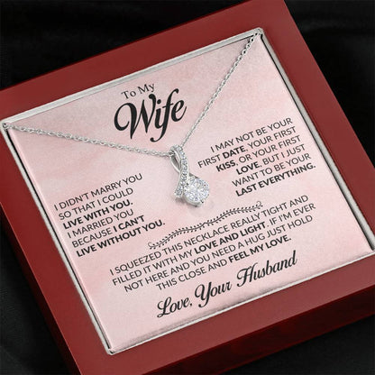 Gift for Wife from Husband - I Just Want To Be Your Everything - Alluring Beauty Necklace - Personalize Memories