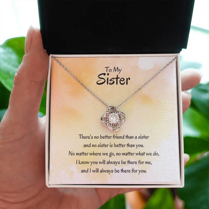 Gift for Sister - There's no better friend than a sister - Love Knot Necklace - Personalize Memories