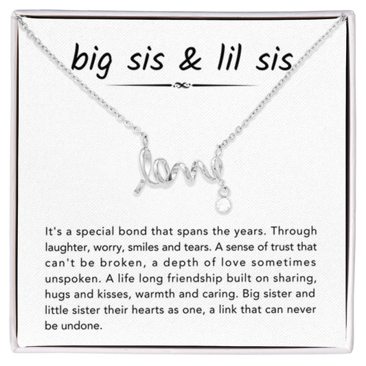Big Sister & Little Sister Necklace - It's a special bond that spans the years - Gift for Sister - Scripted Love Necklace - Personalize Memories