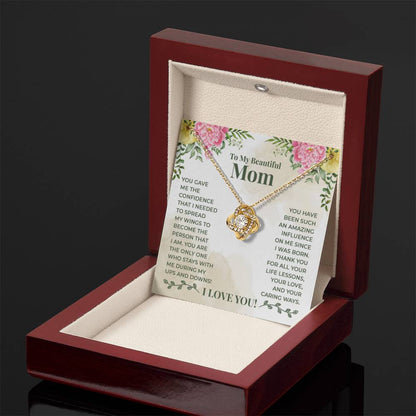 To My Beautiful Mom - You have been such an amazing influence on me since I was born Mom - Love Knot Necklace - Personalize Memories