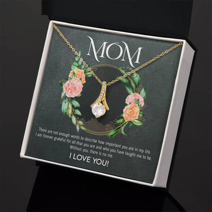 Mom - Without You, There Is No Me - Alluring Beauty Necklace - Best Gift For Mom - Personalize Memories