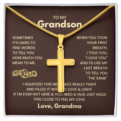 To My Grandson - Just hold this close to feel my love - Grandson Gift from Grandma - Artisan Cross Necklace - Personalize Memories