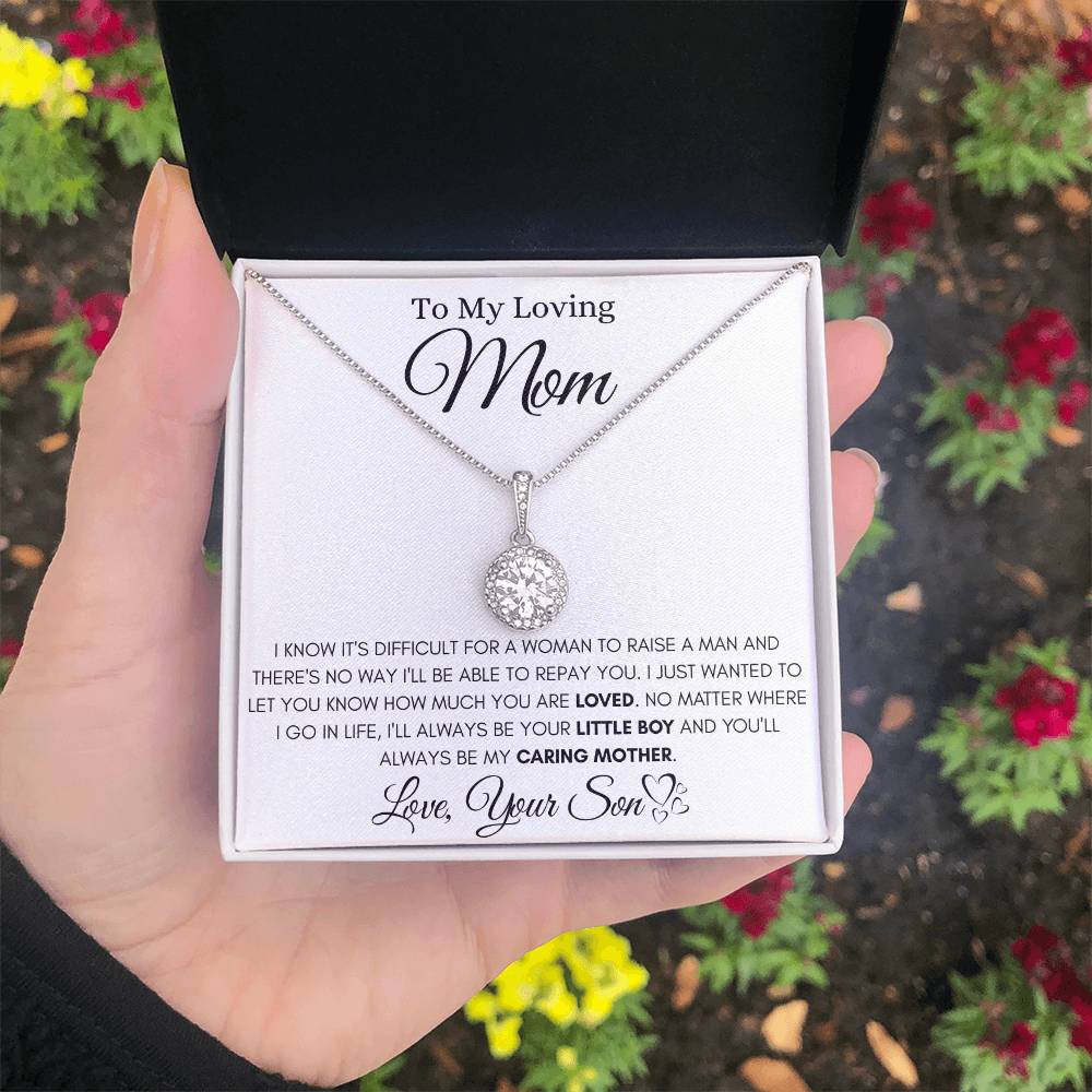 To My Loving Mom - You'll Always Be My Caring Mother - Eternal Love Necklace - Gift for Mom from Son - Personalize Memories