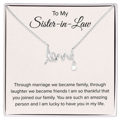To My Sister In Law - Through Marriage We Become Family - Sister In Law Gift - Scripted Love Necklace - Personalize Memories