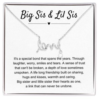 Big Sis & Lil Sis Gift - It's a special bond that spans the years - Gift for Sisters - Scripted Love Necklace - Personalize Memories