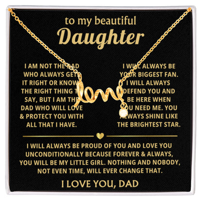 To My Daughter - I will always be proud of you - Scripted Love Necklace from Dad - Personalize Memories