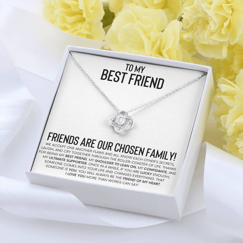 To My Best Friend - Friends Are Our Chosen Family - Love Knot Necklace - Personalize Memories