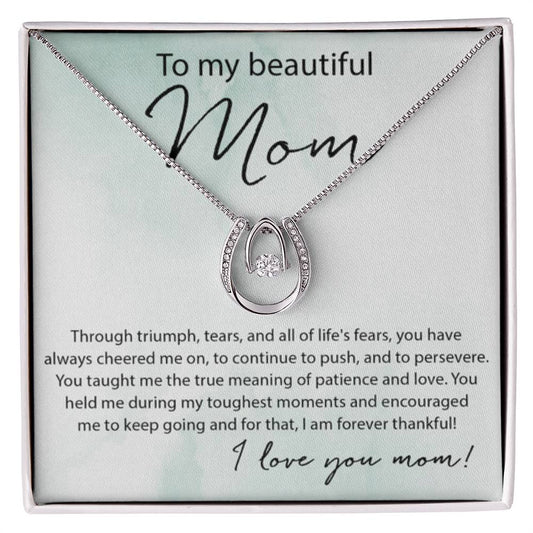 To My Beautiful Mom - I am forever thankful - Lucky In Love PARTNER - Personalize Memories