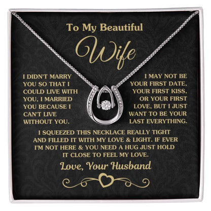 To My Beautiful Wife Necklace - Emotional Husband-to-Wife Gift for Anniversary, Birthday & Valentine’s Day - Lucky In Love Necklace - Personalize Memories