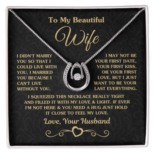 To My Beautiful Wife Necklace - Emotional Husband-to-Wife Gift for Anniversary, Birthday & Valentine’s Day - Lucky In Love Necklace - Personalize Memories