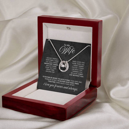 To My Wife - I am not perfect - Lucky In Love Necklace - Gift for Wife from Husband - Personalize Memories