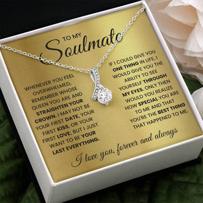 To My Soulmate - Straighten Your Crown - Alluring Beauty Necklace Gift for Her - Personalize Memories
