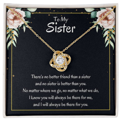 Present for Sister - There's no better friend than a sister - Love Knot Necklace