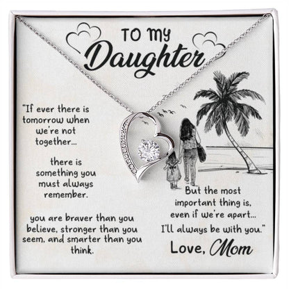 To My Beautiful Daughter - If ever there is tomorrow when we're not together - Forever Love Necklace - Personalize Memories