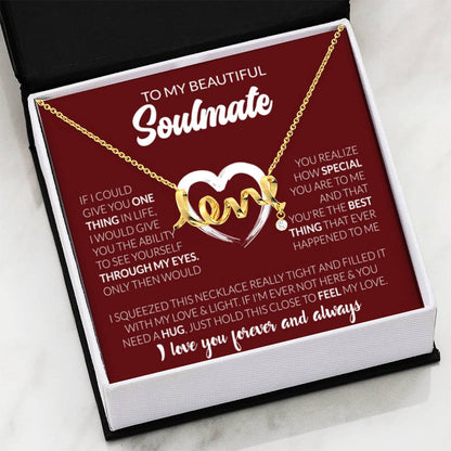 To My Beautiful Soulmate Necklace - Jewelry Gift for Her for Celebrating Romantic Moments - Scripted Love Necklace - Personalize Memories